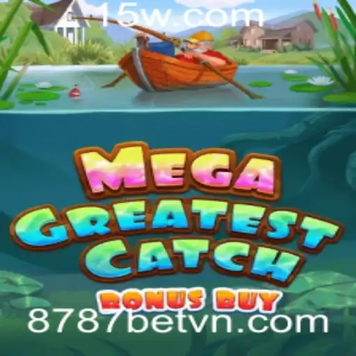 Descubra o Empolgante Jogo MegaGreatestCatchBonusBuy na Plataforma 8787bet